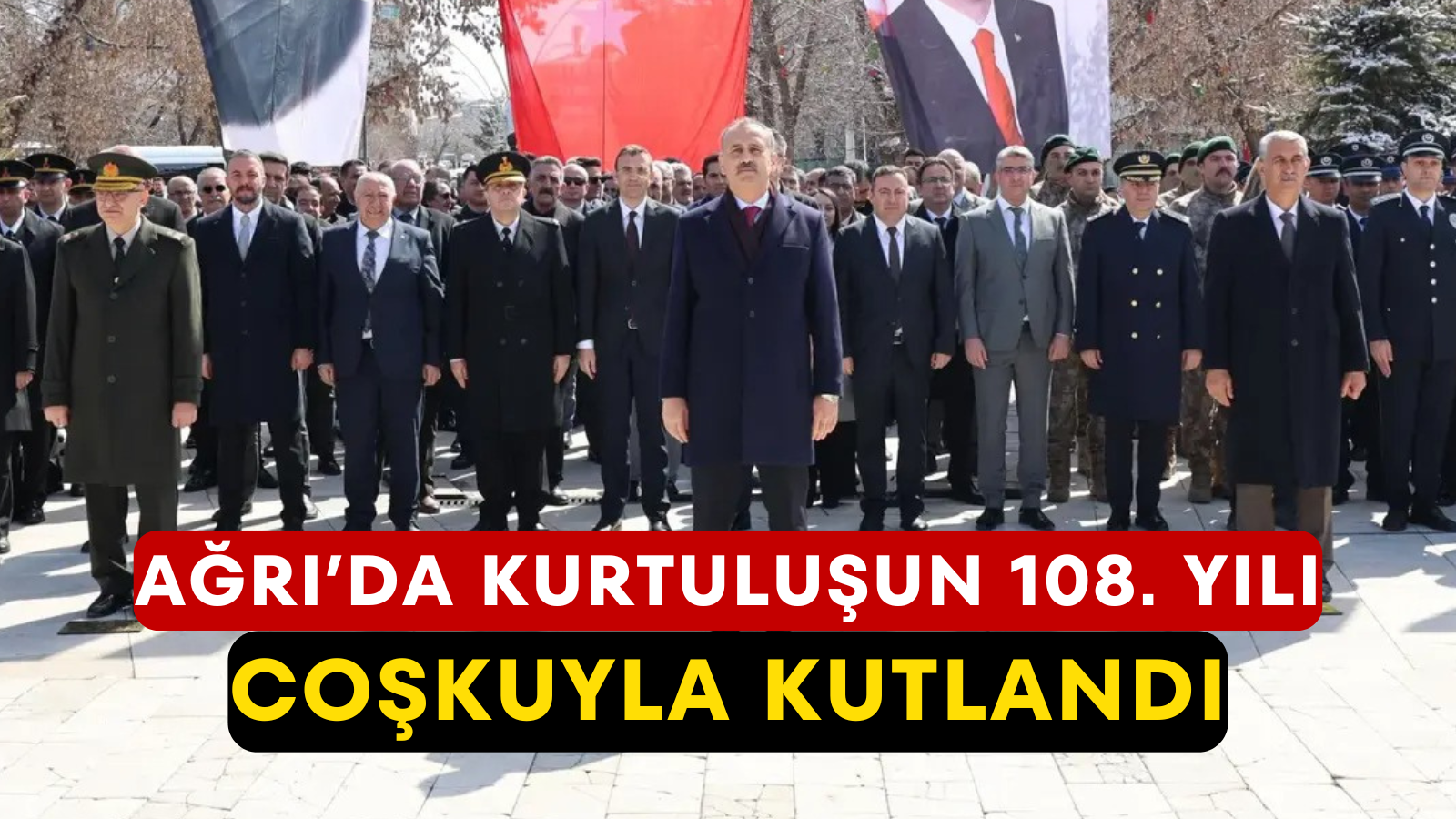 Ağrı’da Kurtuluşun 108. Yılı Coşkuyla Kutlandı