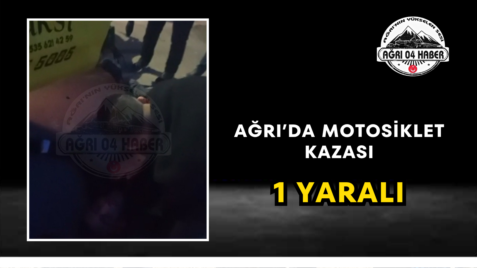 Ağrı'da Motosiklet Kazası 1 Yaralı