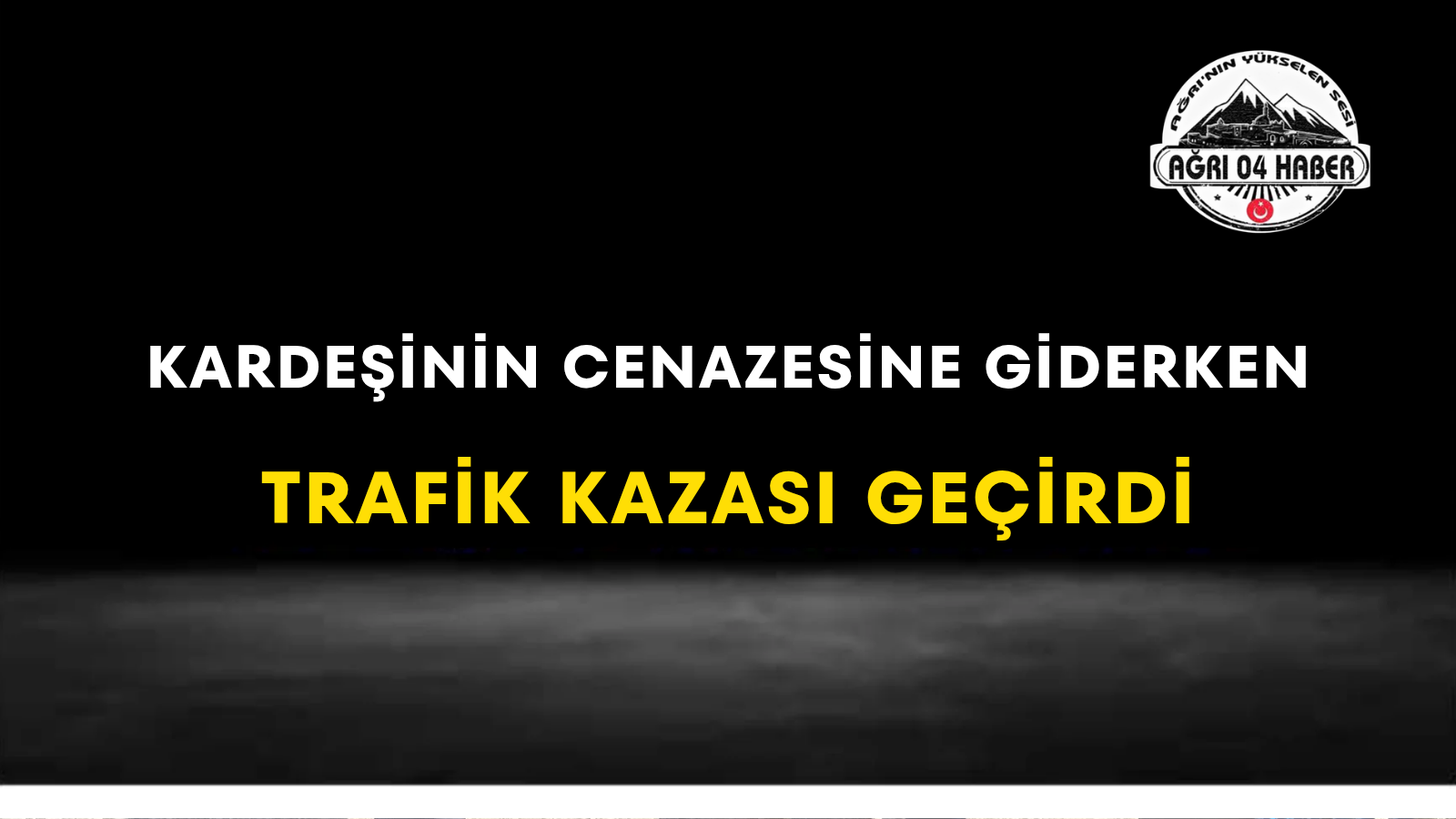 Kardeşinin Cenazesine Giderken Trafik Kazası Geçirdi