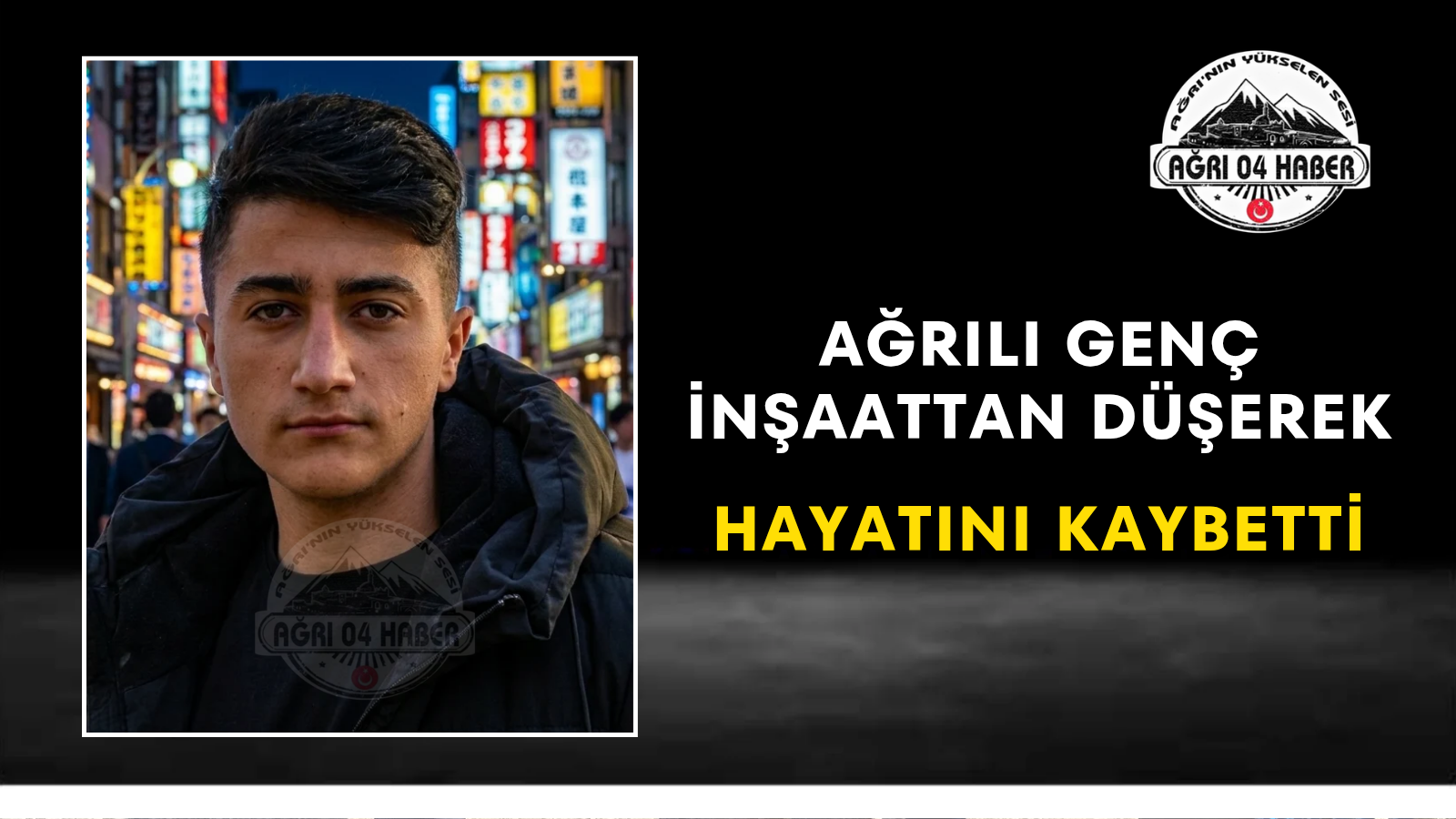 Ağrılı Genç İnşaattan Düşerek Hayatını Kaybetti