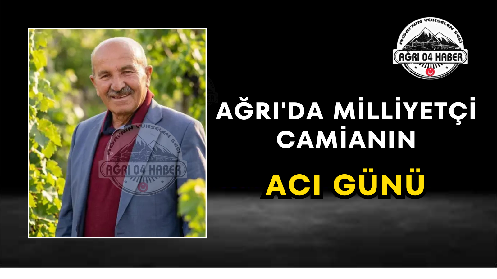 Ağrı'da Milliyetçi Camianın Acı Günü