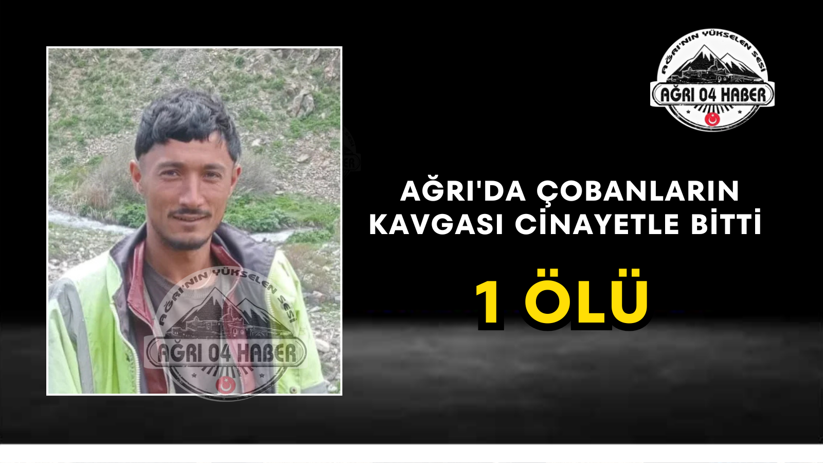Ağrı'da Çobanların Kavgası Cinayetle Bitti 1 Ölü