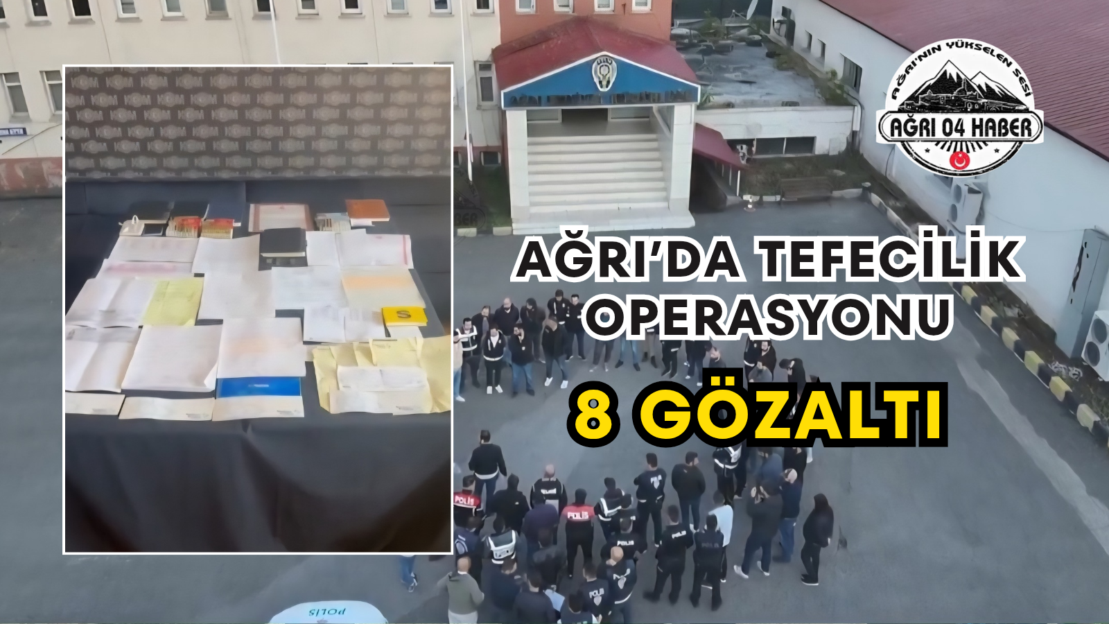 Ağrı’da Tefecilik Operasyonu 8 Gözaltı