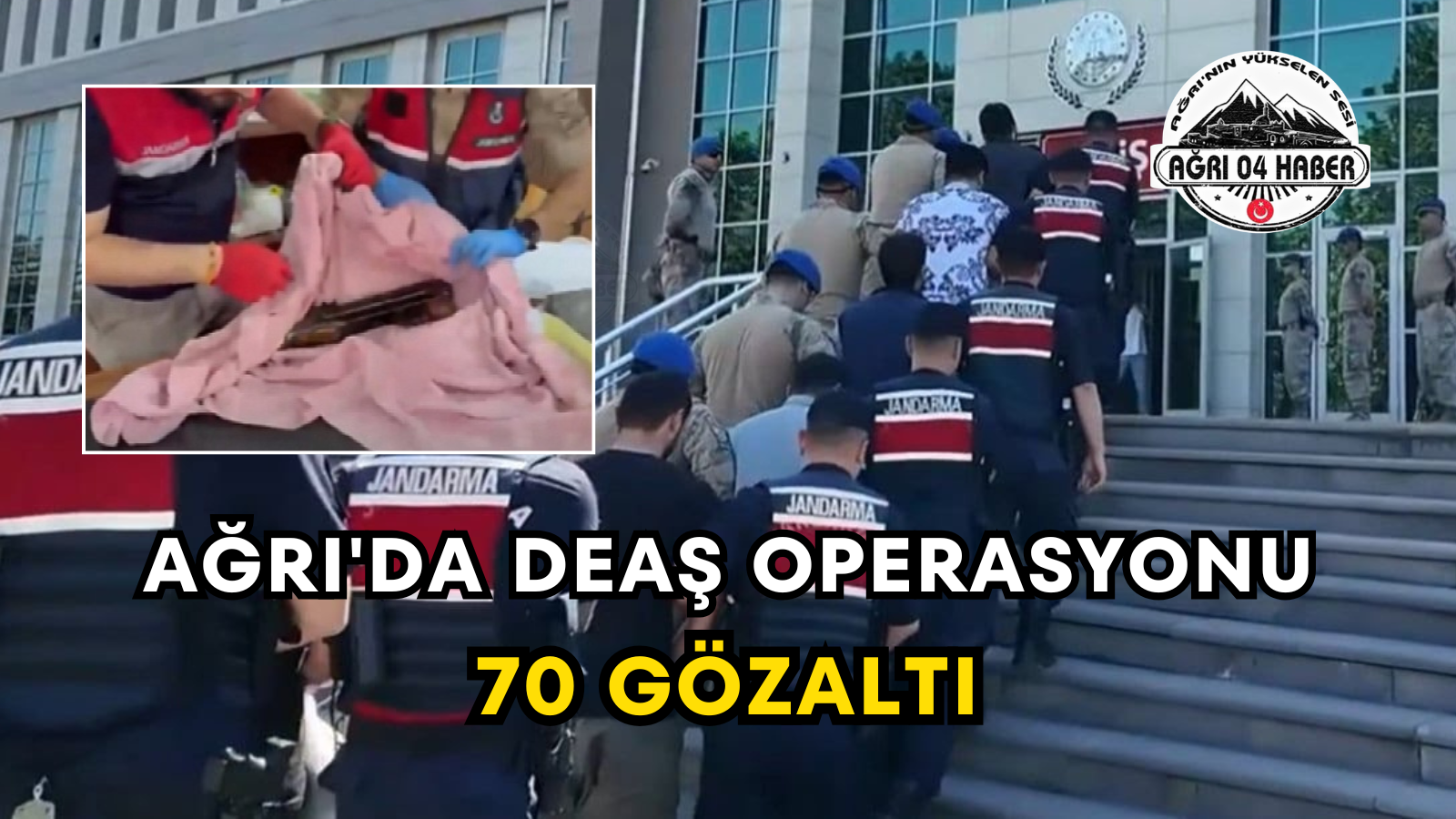 Ağrı'da DEAŞ Operasyonu 70 Gözaltı