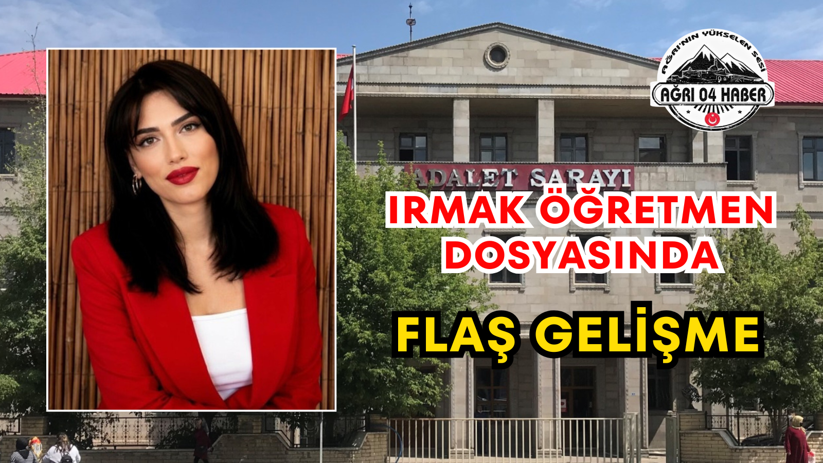 Irmak Öğretmen Dosyasında Flaş Gelişme