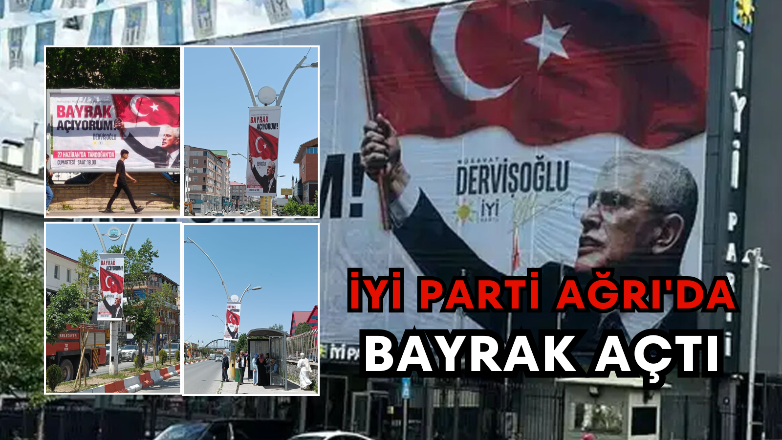 İYİ Parti Ağrı'da Bayrak Açtı