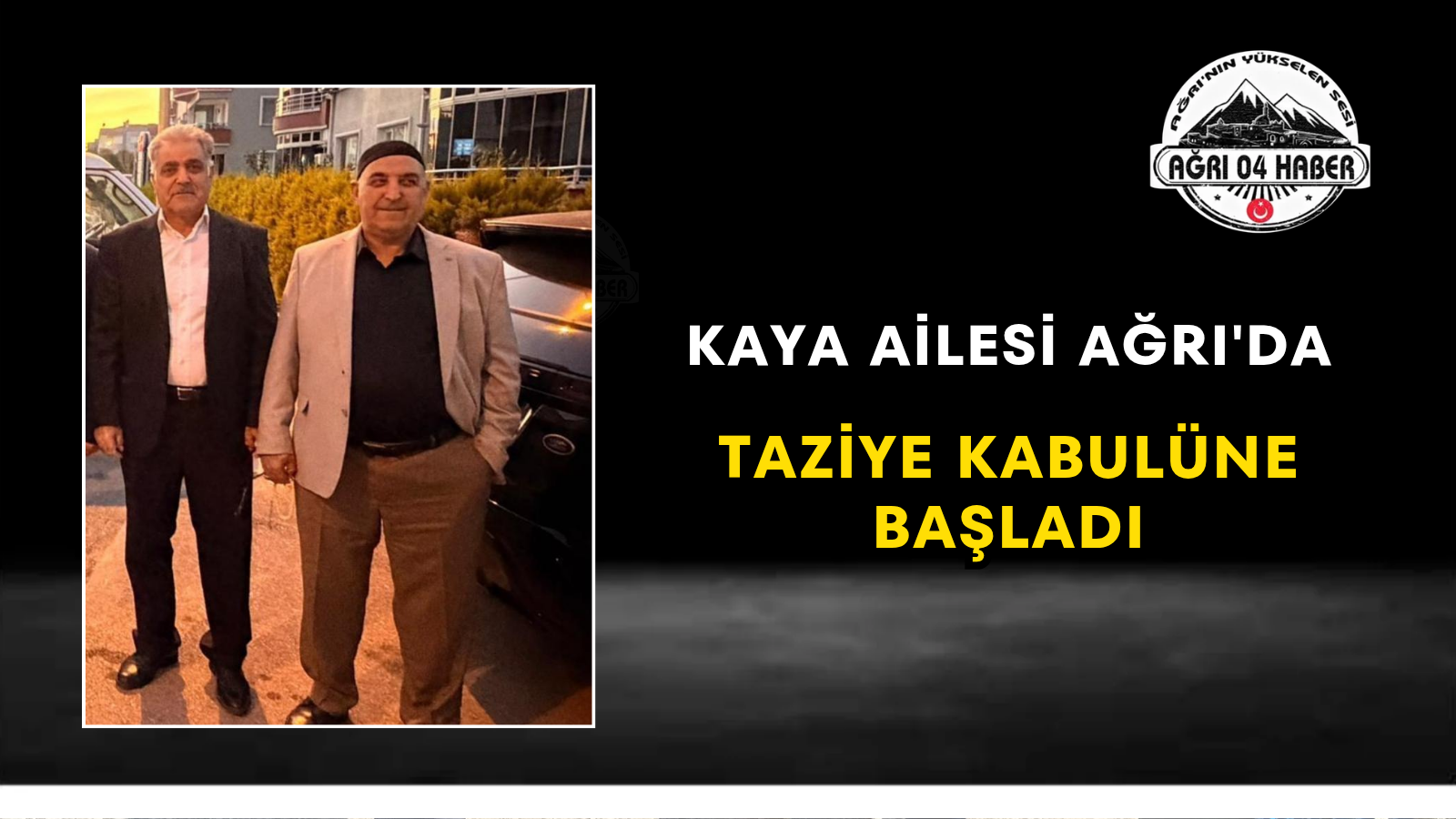 Kaya Ailesi Ağrı'da Taziye Kabulüne Başladı