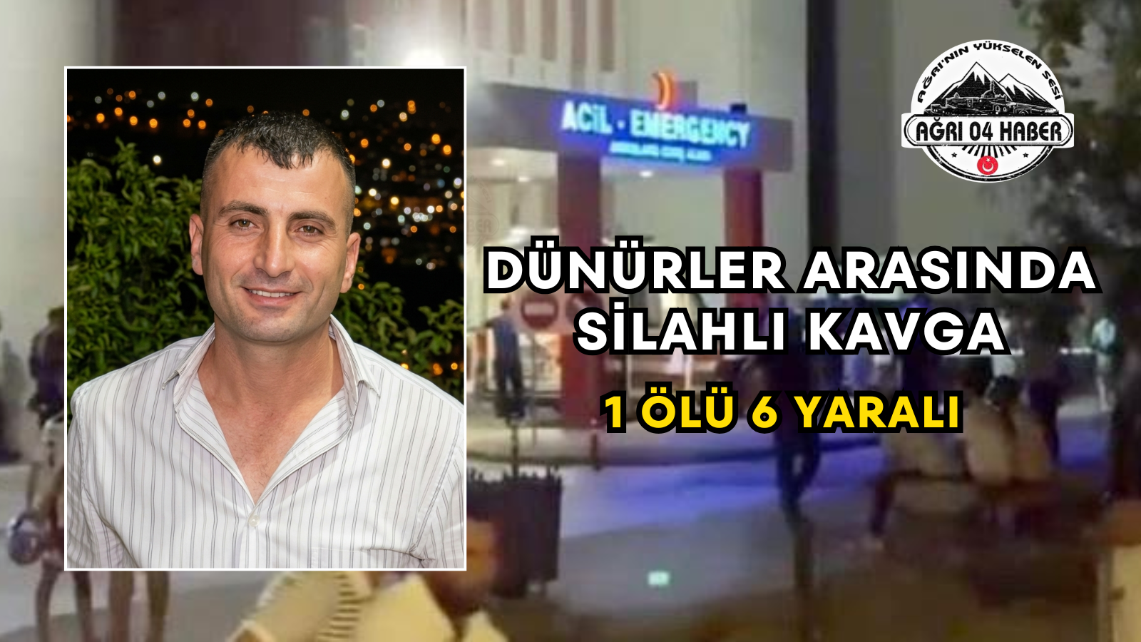 Dünürler Arasında Silahlı Kavga 1 Ölü 6 Yaralı