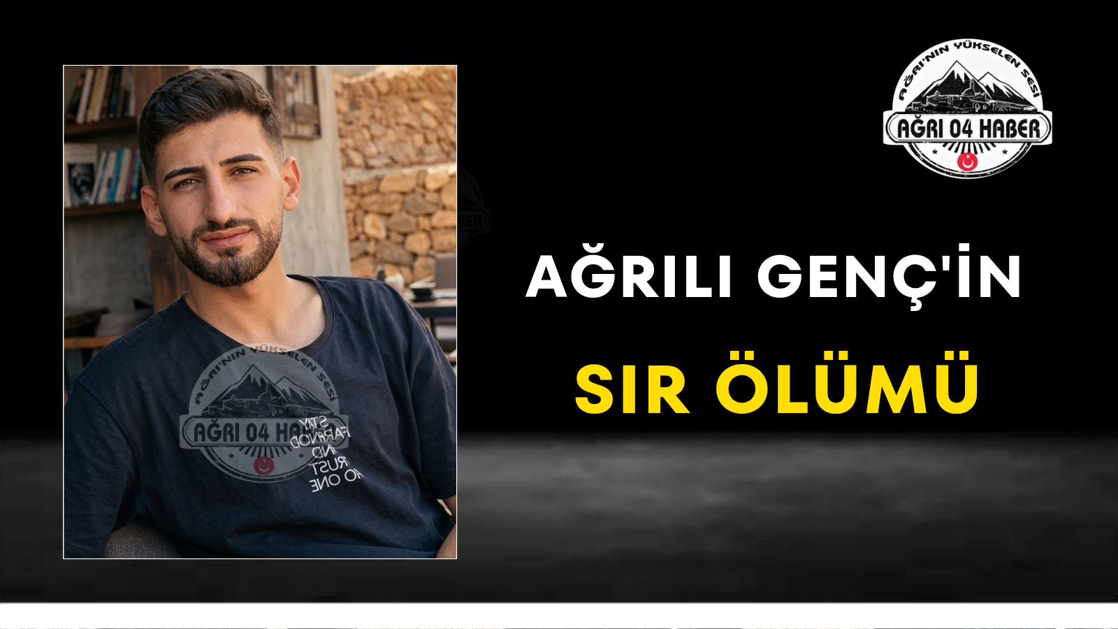 Ağrılı Genç'in Sır Ölümü