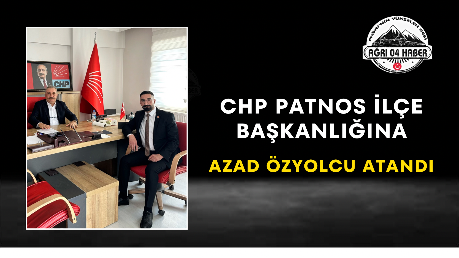 CHP Patnos İlçe Başkanlığına Azad Özyolcu Atandı