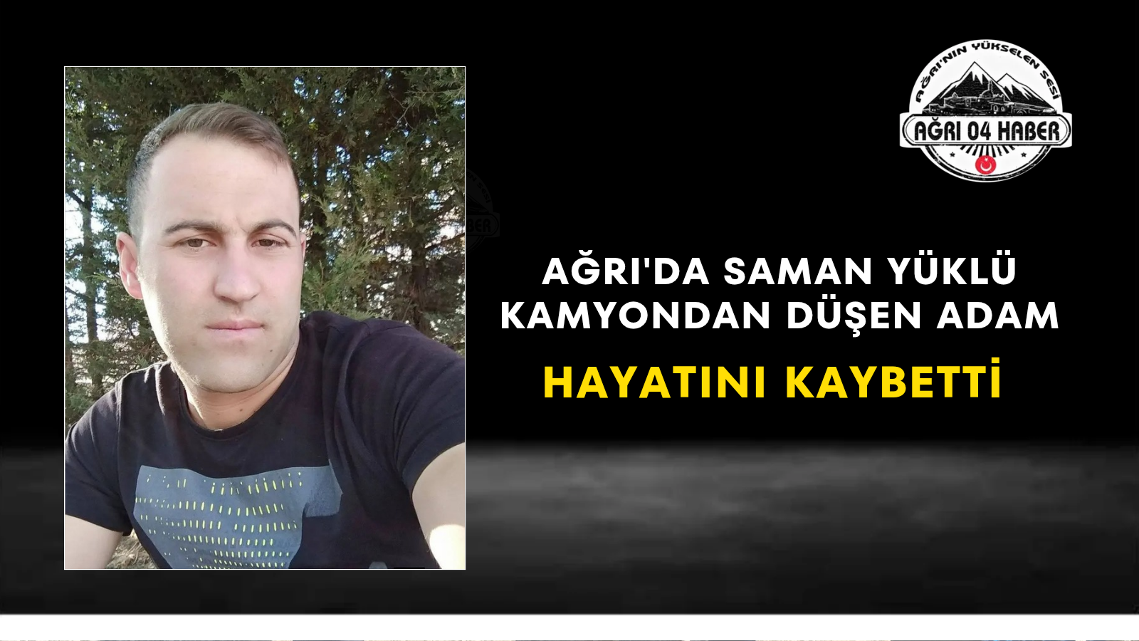 Ağrı'da Saman Yüklü Kamyondan Düşen Adam Hayatını Kaybetti