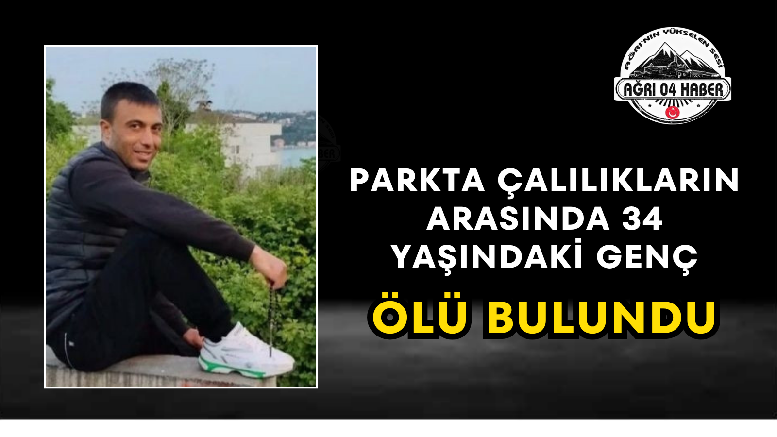 Parkta Çalılıkların Arasında 34 Yaşındaki Genç Ölü Bulundu