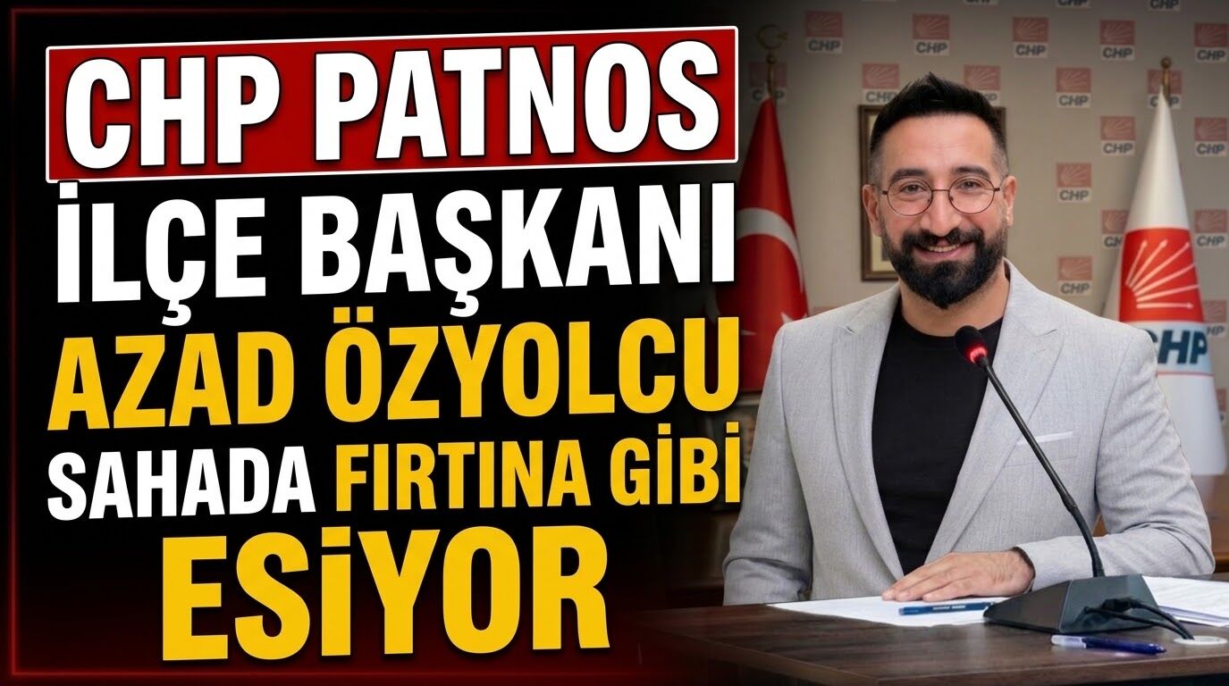 CHP Patnos İlçe Başkanı Azad Özyolcu Sahada Fırtına Gibi Esiyor