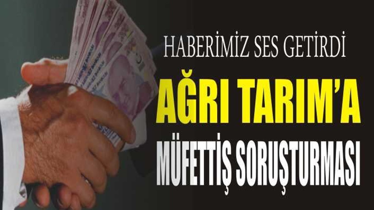 Ağrı Tarım da Yolsuzluğa Jet Müdahale
