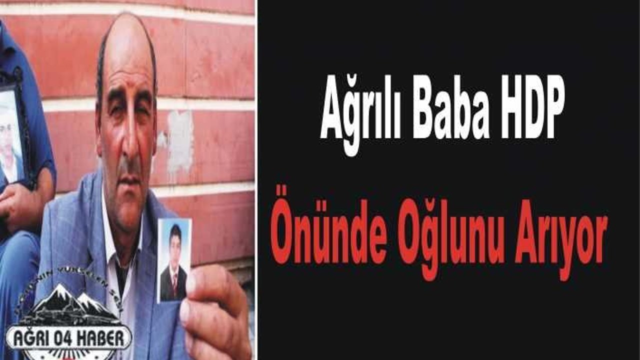 Ağrılı Baba HDP Önündeki Eyleme Katıldı.