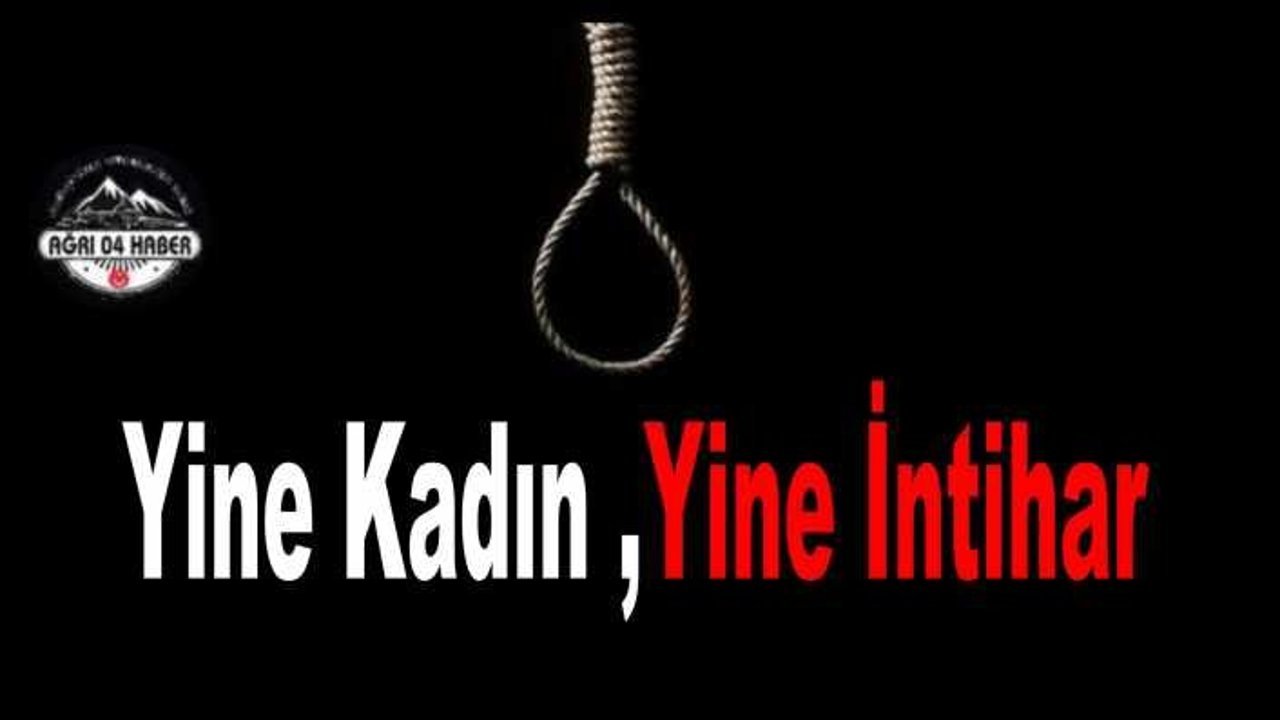 Ağrı da 1 Kadın Daha İntihar Etti