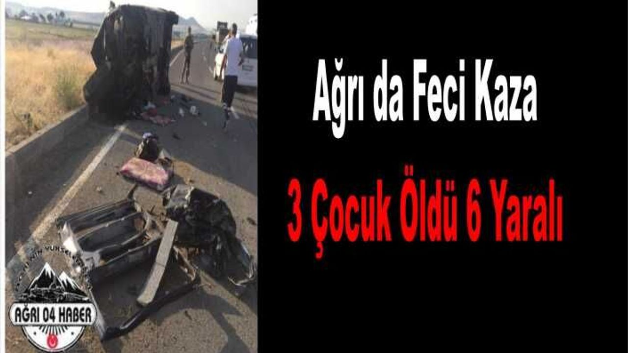 Ağrı da Feci Kaza 3 Ölü