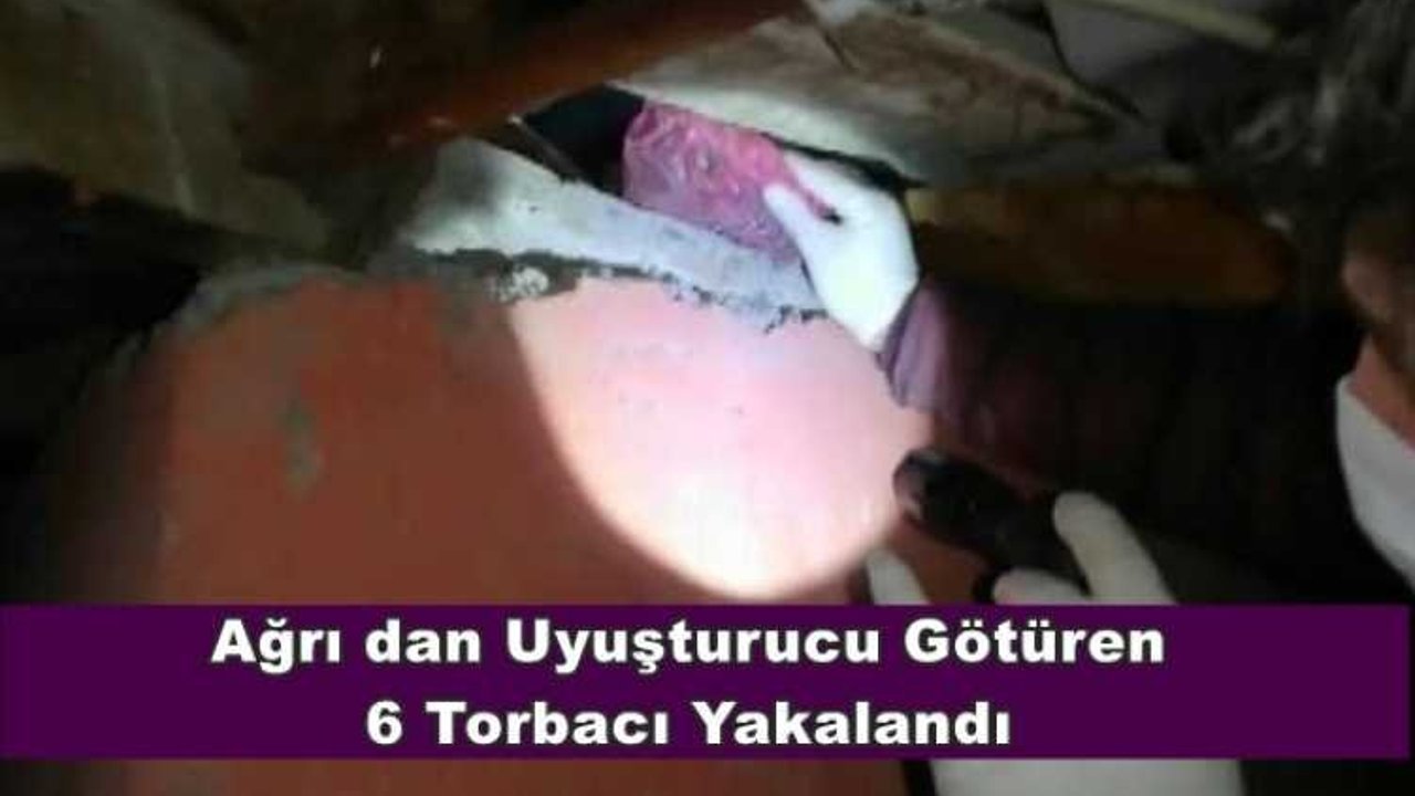 Ağrı'dan Aldıkları Uyuşturucuyu Satan 6 Torbacı Tutuklandı