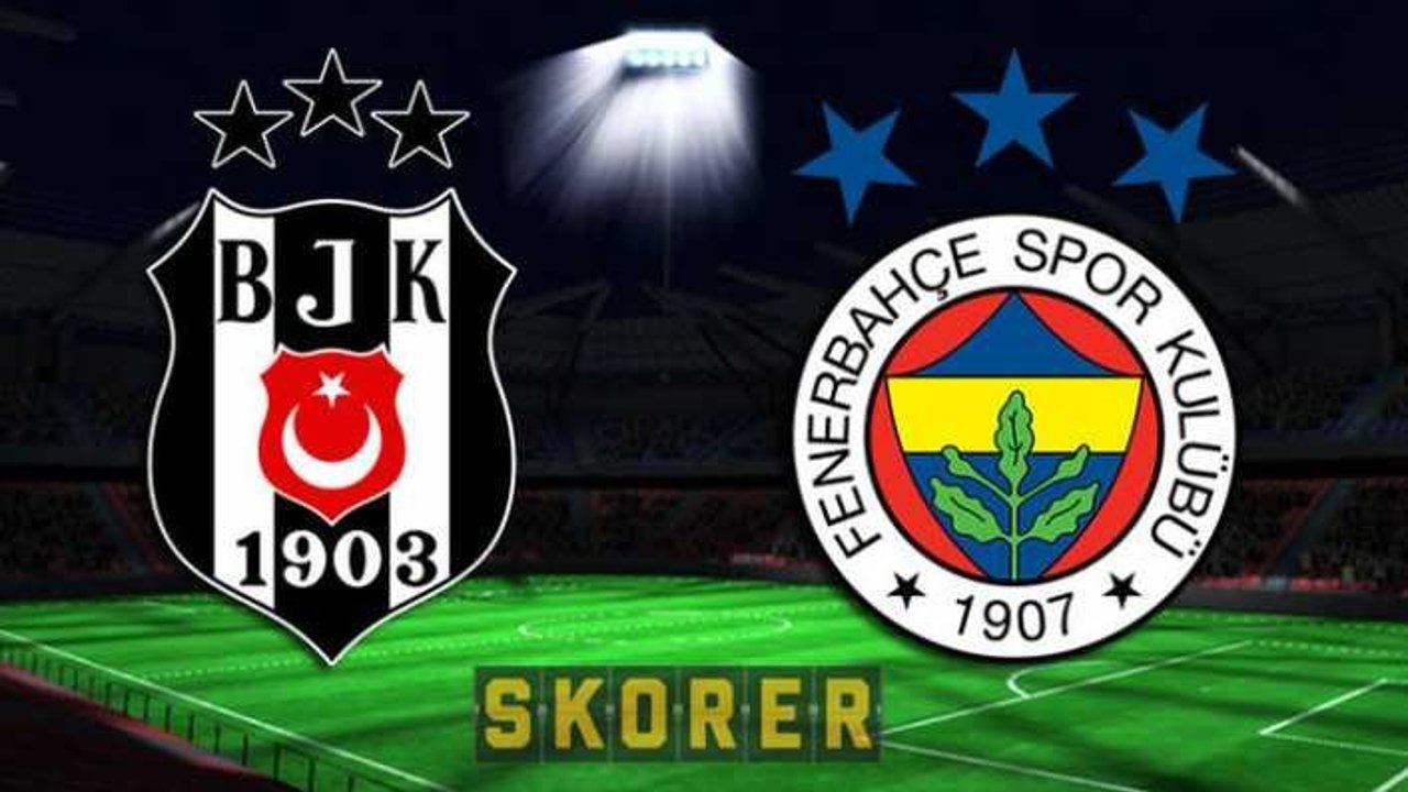 Beşiktaş - Fenerbahçe Derbisi Ne Zaman,Hakemi Kim? Beşiktaş - Fenerbahçe Maçı Saat Kaçta, Hangi Kanalda?