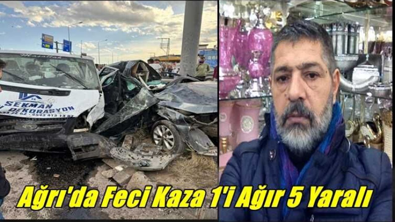 Ağrı'da Feci Kaza 1'i Ağır 5 Yaralı