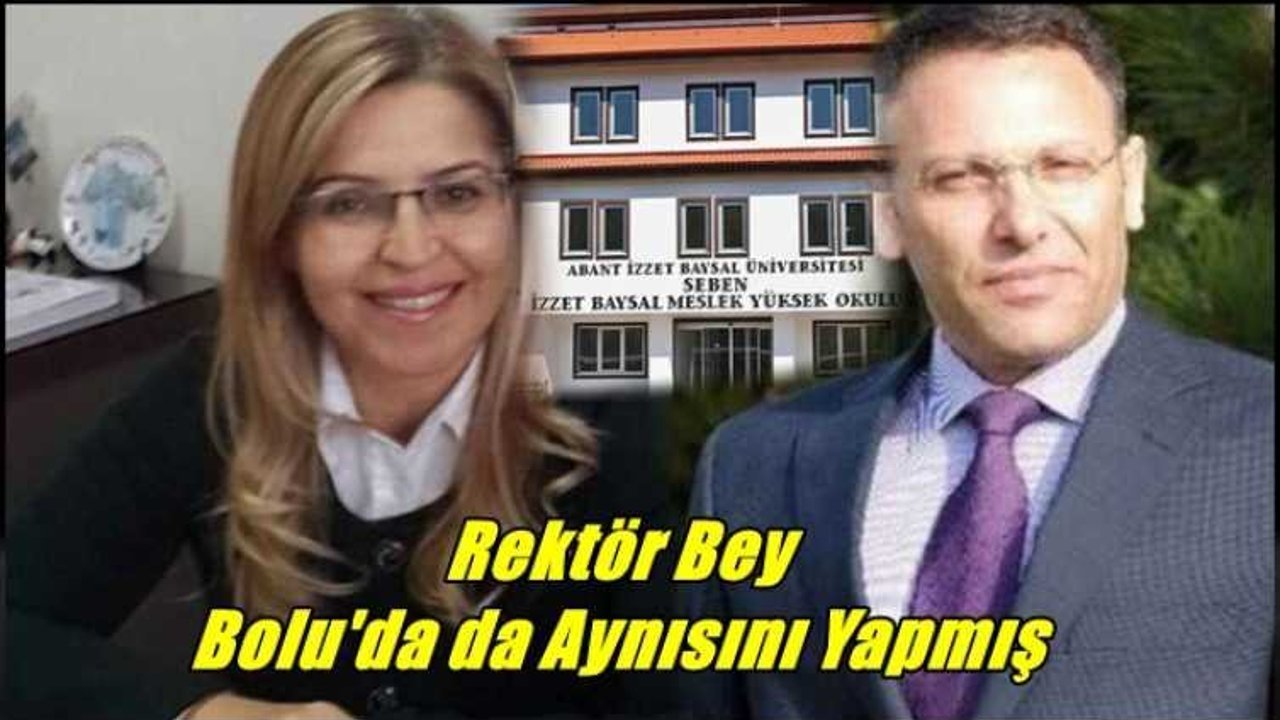 Ağrılılara Baskı Yapan Iğdır Rektörü Boluda da Aynı Uygulamalarla Gündem olmuş