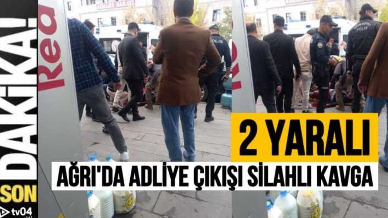 Ağrı'da Adliye çıkışı silahlı çatışma yaralılar var