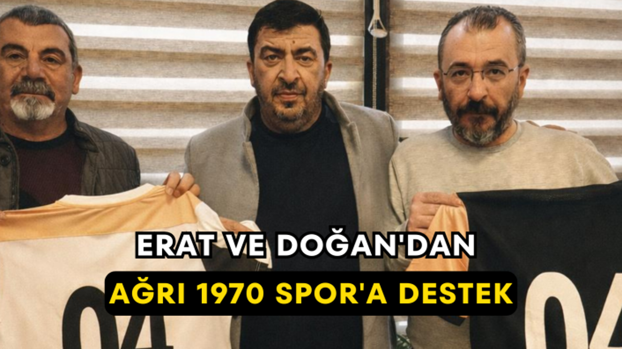 Erat ve Doğan'dan Ağrı 1970 Spor'a Destek