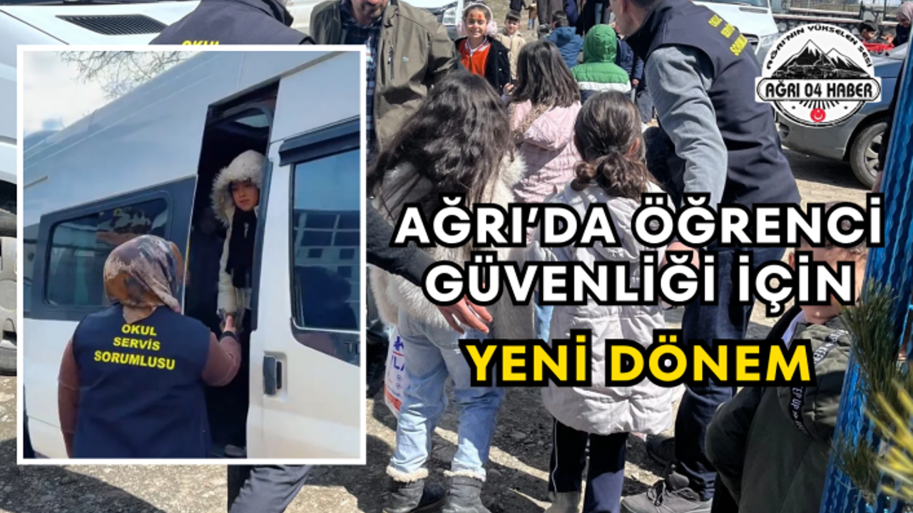 Ağrı’da Öğrenci Güvenliği İçin Yeni Dönem