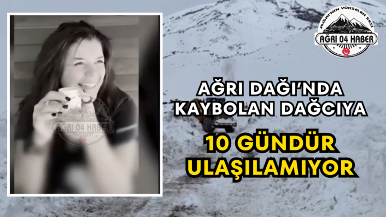 Ağrı Dağı’nda Kaybolan Dağcıya 10 Gündür Ulaşılamıyor