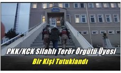 PKK/KCK Silahlı Terör Örgütü Üyesi Bir Kişi Tutuklandı