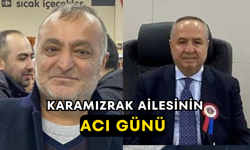Karamızrak Ailesinin Acı Günü