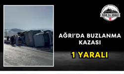 Ağrı’da Buzlanma Kazası 1 Yaralı