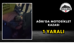 Ağrı'da Motosiklet Kazası 1 Yaralı