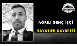 Ağrılı Genç İşçi Hayatını Kaybetti