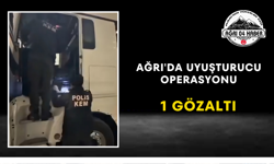 Ağrı'da Uyuşturucu Operasyonu 1 Gözaltı