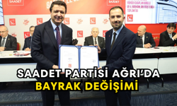Saadet Partisi Ağrı’da Bayrak Değişimi