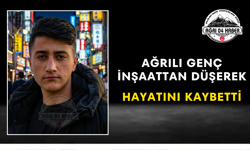Ağrılı Genç İnşaattan Düşerek Hayatını Kaybetti