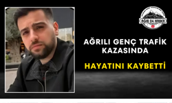 Ağrılı Genç Trafik Kazasında Hayatını Kaybetti
