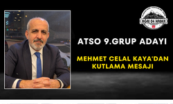 ATSO 9.GRUP ADAYI Mehmet Celal Kaya'dan Kutlama Mesajı