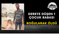 Dereye Düşen 1 Çocuk Babası Boğularak Öldü