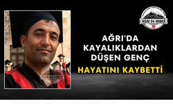 Ağrı'da Kayalıklardan Düşen Genç Hayatını Kaybetti