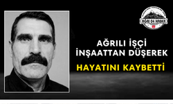 Ağrılı İşçi İnşaattan Düşerek Hayatını Kaybetti