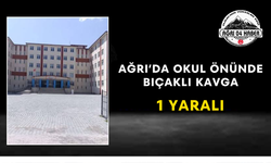 Ağrı’da Okul Önünde Bıçaklı Kavga 1 Yaralı