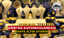 Ağrı’da Kuyumculardan Sahte Altın Uyarısı