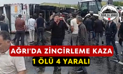 Ağrı'da Zincirleme Kaza 1 Ölü 4 Yaralı