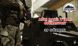 Ağrı Dahil 8 İlde Operasyon 39 Gözaltı