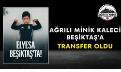 Ağrılı Minik Kaleci Beşiktaş'a Transfer Oldu