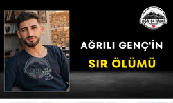 Ağrılı Genç'in Sır Ölümü
