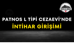 Patnos L Tipi Cezaevi’nde İntihar Girişimi