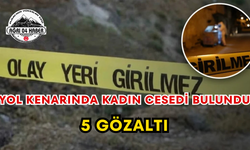 Yol Kenarında Kadın Cesedi Bulundu 5 Gözaltı